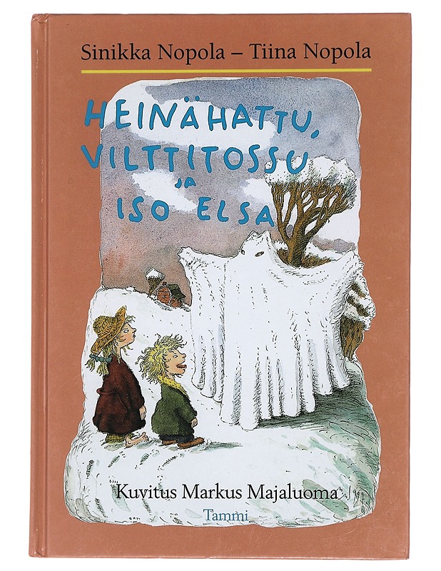 Heinähattu, Vilttitossu ja iso Elsa - Nopola, Sinikka - Lastenkirjat - 10105431595 - 0