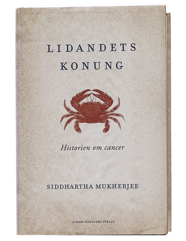 Lidandets konung : historien om cancer - Mukherjee, Siddhartha - Historiakirjat - 10105431611 - 0