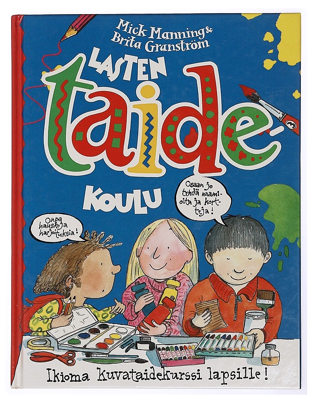 Lasten taidekoulu - Manning, Mick - Lastenkirjat - 10105431626 - 0