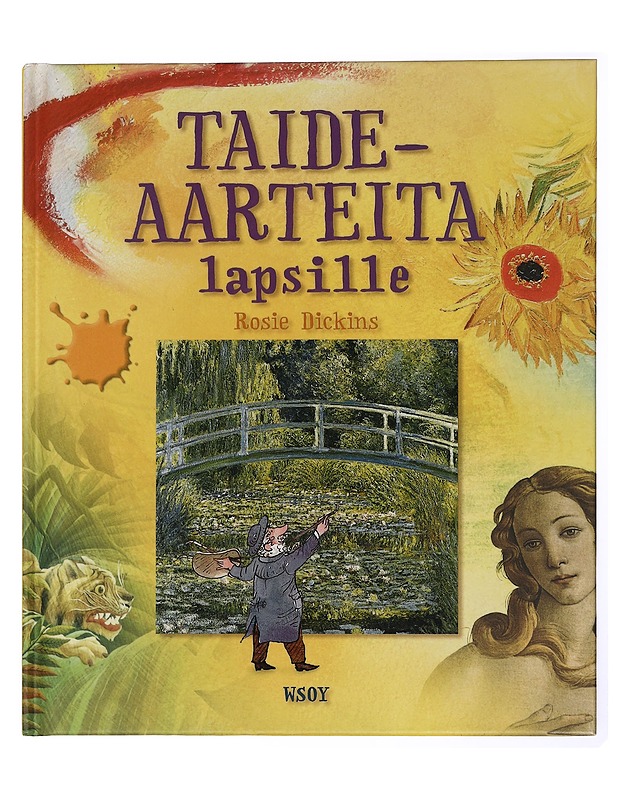 Taideaarteita lapsille - Dickins, Rosie - Lastenkirjat - 10105431628 - 0