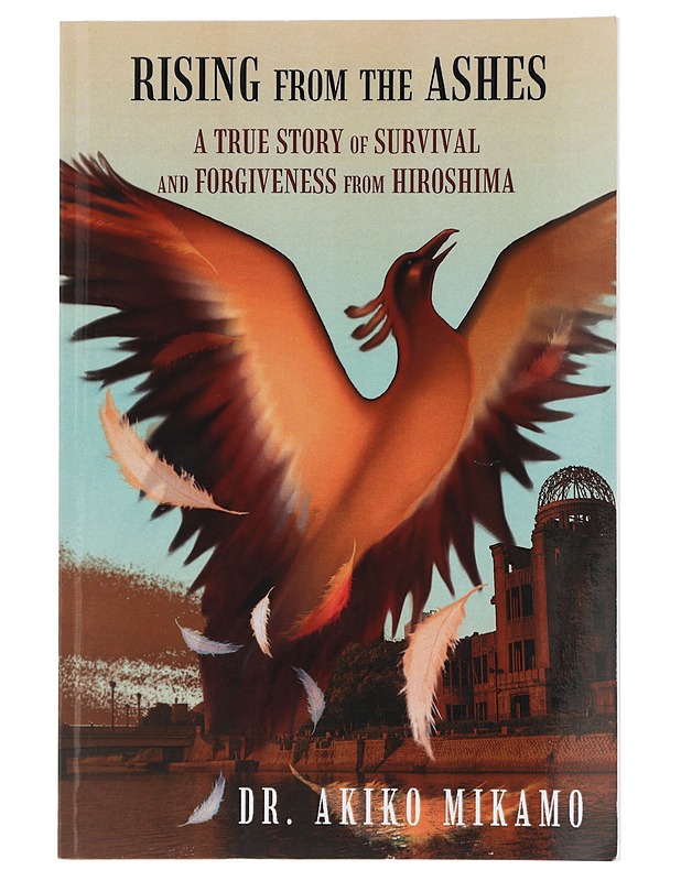 Rising from the ashes - Dr. Akiko Mikamo - Elämäkerrat ja muistelmat - 10105431764 - 0