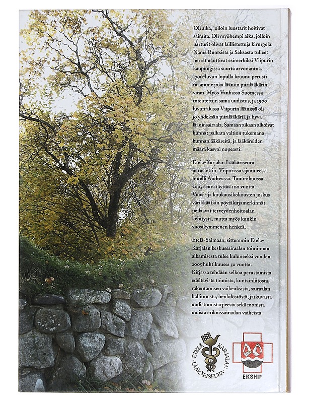 Terveyttä ja pitkää ikää! / terveyden- ja sairaanhoitoa Etelä-Karjalassa - Estola-Partanen, Marja - Historiakirjat - 10105431858 - 1