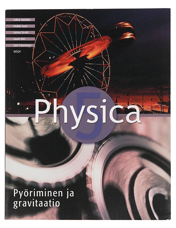 Physica. 5, Pyöriminen ja gravitaatio - Hatakka, Jukka - Tietokirjat ja oppaat - 10105431950 - 0