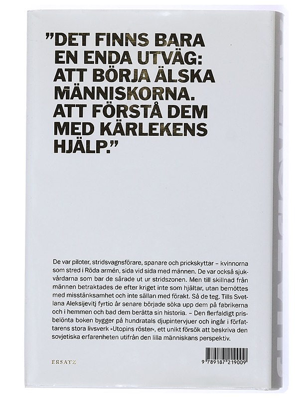 Kriget har inget kvinnligt ansikte - Aleksijevitj, Svetlana - Elämäkerrat ja muistelmat - 10105431949 - 1