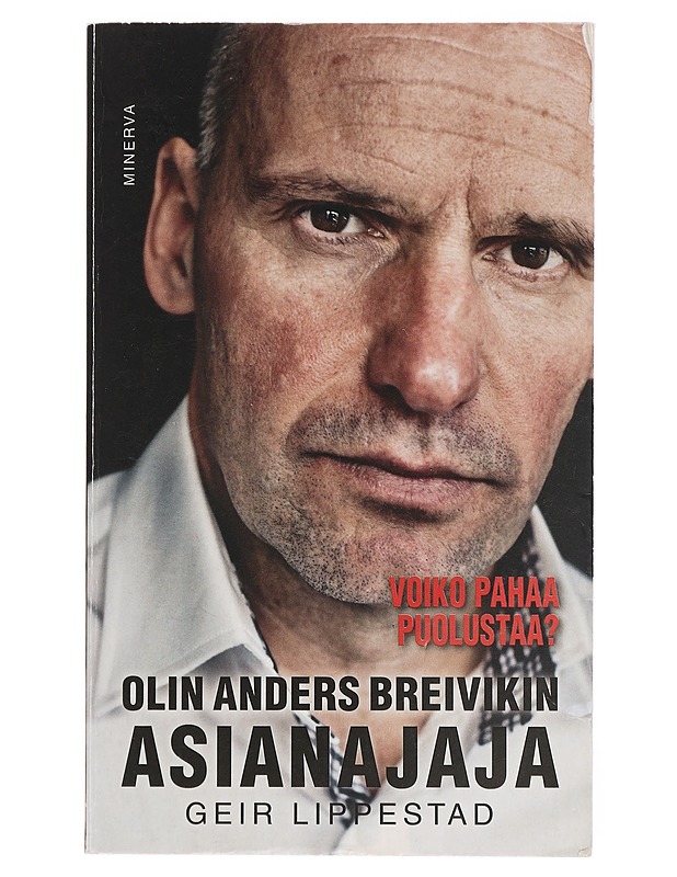 Olin Anders Breivikin asianajaja - Lippestad, Geir - Elämäkerrat ja muistelmat - 10105431980 - 0