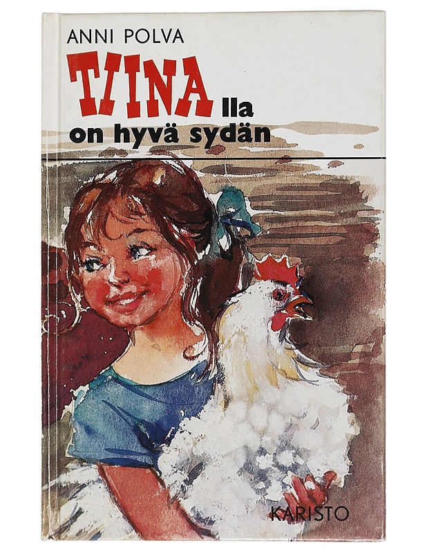 Tiinalla on hyvä sydän - Anni Polva - Lastenkirjat - 10105431982 - 0