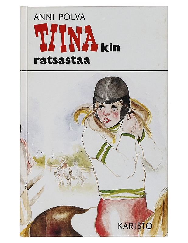 Tiinakin ratsastaa - Anni Polva - Lastenkirjat - 10105432003 - 0