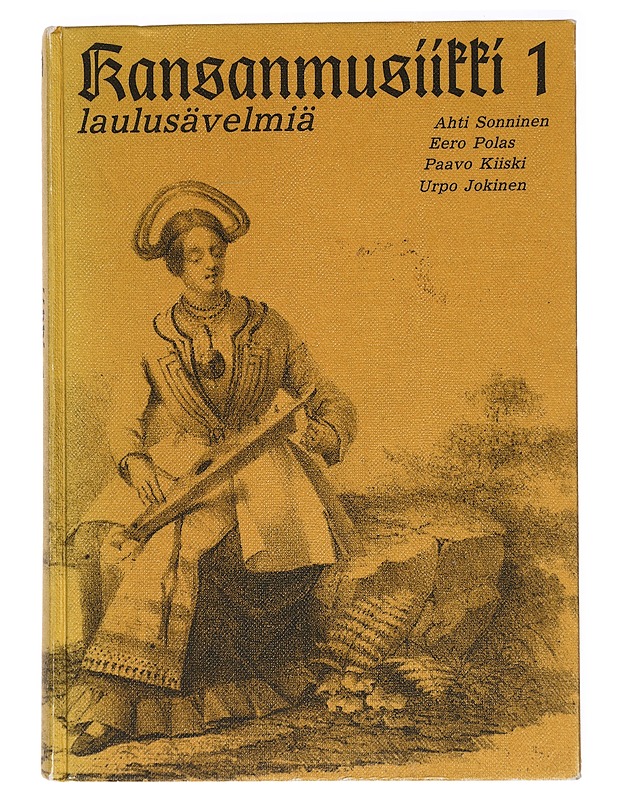 Ahti Sonninen : Kansanmusiikki 1, Laulusävelmiä - Musiikki- ja elokuvakirjat - 10105432008 - 0