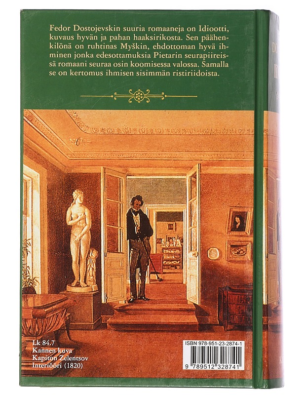 Idiootti - Dostojevski, F. M. - Kaunokirjallisuus - 10105432019 - 1
