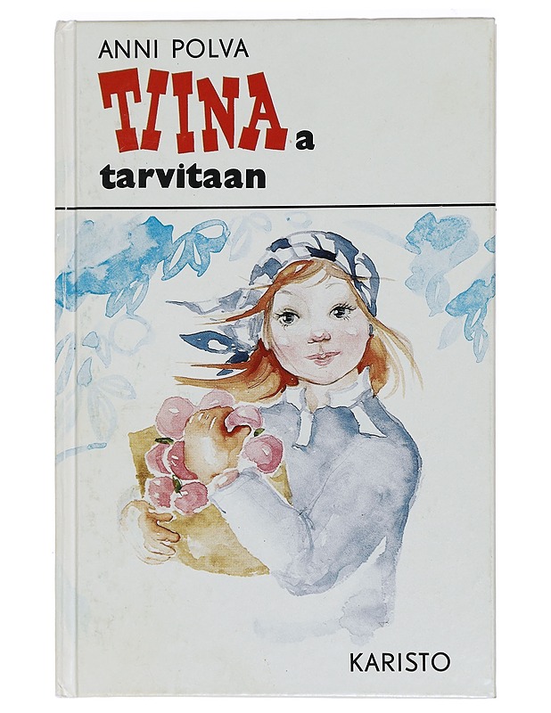 Tiinaa tarvitaan - Anni Polva - Lastenkirjat - 10105432033 - 0