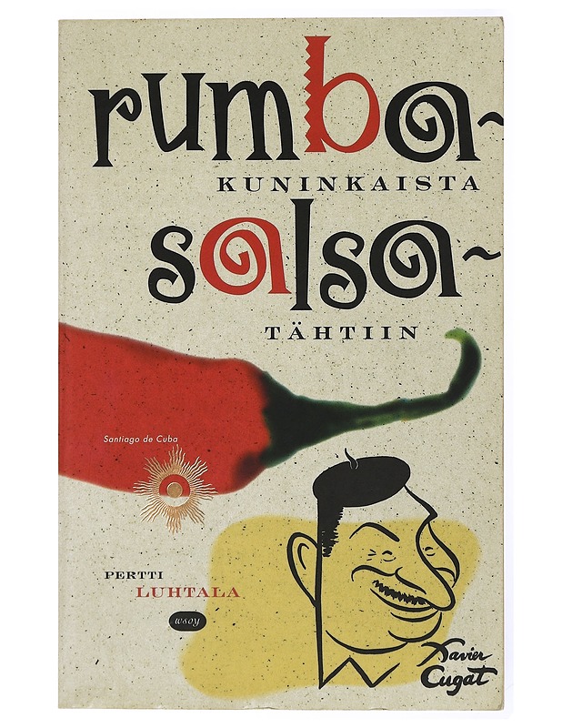 Rumbakuninkaista salsatähtiin - Pertti Luhtala - Elämäkerrat ja muistelmat - 10105432124 - 0