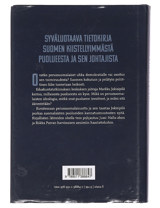 Perussuomalaiset Halla-ahon ja Purran linjalla - Markku Jokisipilä - Elämäkerrat ja muistelmat - 10105432139 - 1