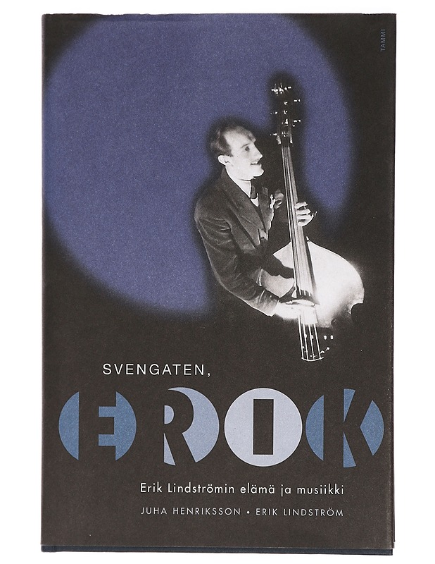Svengaten, Erik : Erik Lindströmin elämä ja musiikki - Lindström, Erik - Elämäkerrat ja muistelmat - 10105432212 - 0