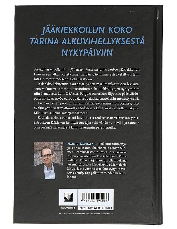 Kiekkoilua yli Atlantin : jääkiekon kaksi historiaa - Hannu Kauhala - Historiakirjat - 10105432257 - 1