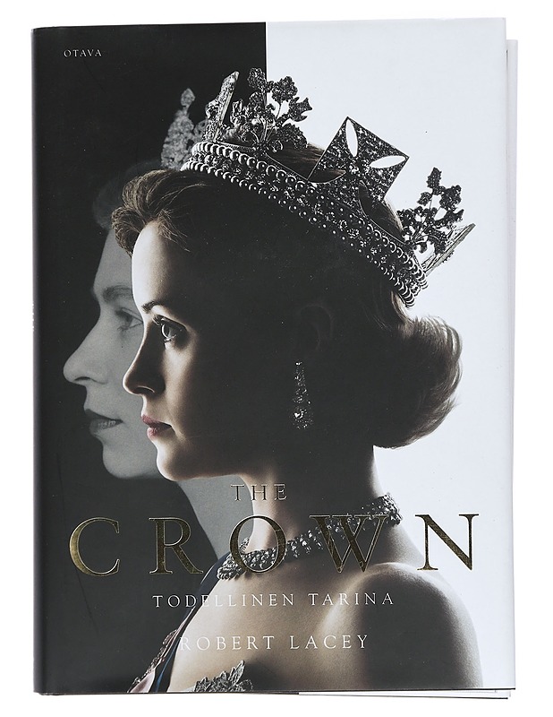 The crown : todellinen tarina (1947-1955) - Lacey, Robert - Elämäkerrat ja muistelmat - 10105432264 - 0