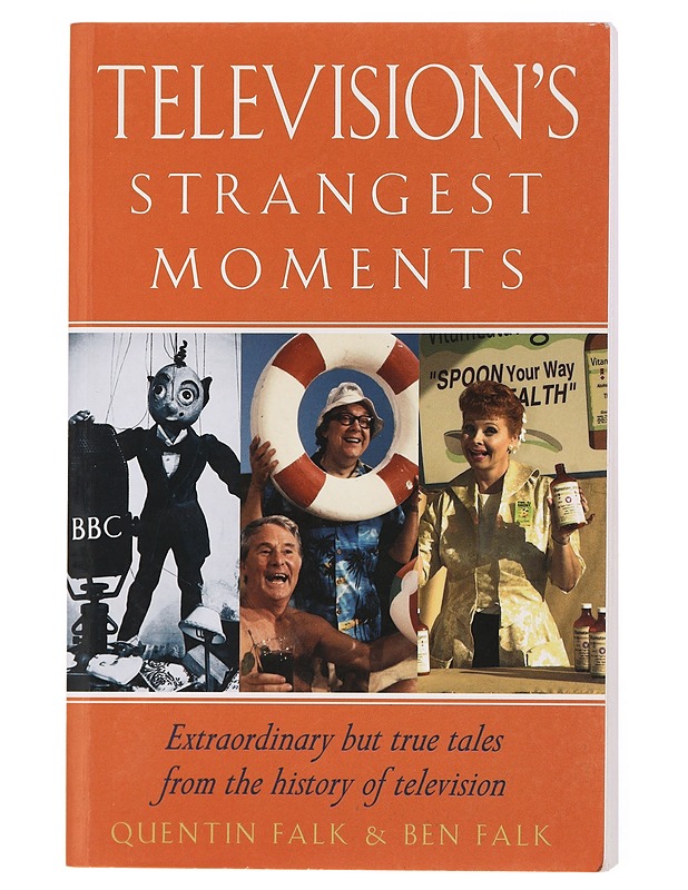 Television's Strangest Moments - Quentin Falk - Tietokirjat ja oppaat - 10105432279 - 0