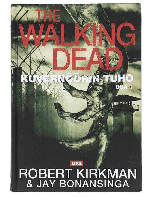 The walking dead : kuvernöörin tuho. Osa 1 - Kirkman, Robert - Romaanit ja novellit - 10105432351 - 0