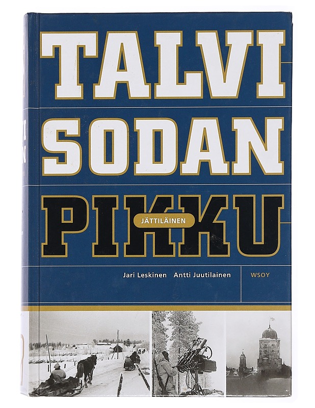 Antti Juutilainen & Jari Leskinen : Talvisodan pikkujättiläinen ; Jatkosodan pikkujättiläinen - Elämäkerrat ja muistelmat - 10105432381 - 0