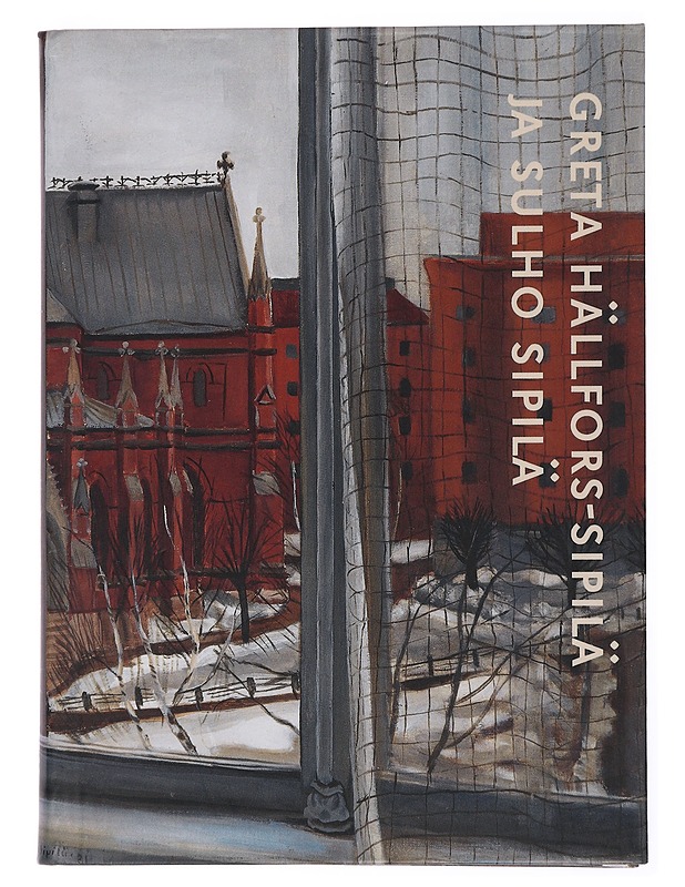 Greta Hällfors-Sipilä ja Sulho Sipilä - Ojanperä, Riitta - Elämäkerrat ja muistelmat - 10105432405 - 0