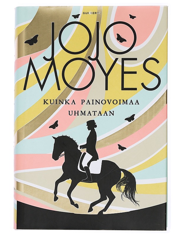 Kuinka Painovoimaa Uhmataan - Moyes, Jojo - Romaanit ja novellit - 10105432406 - 0