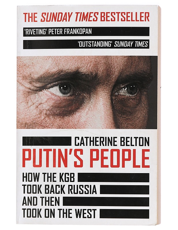 Putin's people : how the KGB took back Russia and then took on the west - Catherine Belton - Historiakirjat - 10105432426 - 0