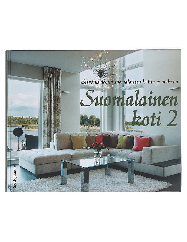 Suomalainen koti : sisustusideoita suomalaiseen kotiin ja makuun - Holopainen, Raimo - Tietokirjat ja oppaat - 10105432483 - 0