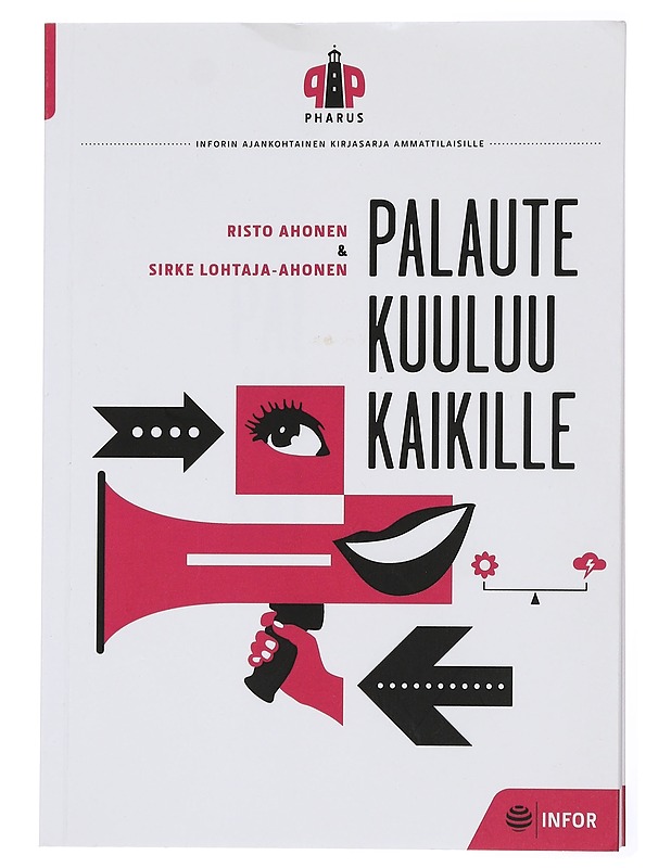 Palaute kuuluu kaikille - Ahonen, Risto - Tietokirjat ja oppaat - 10105432542 - 0