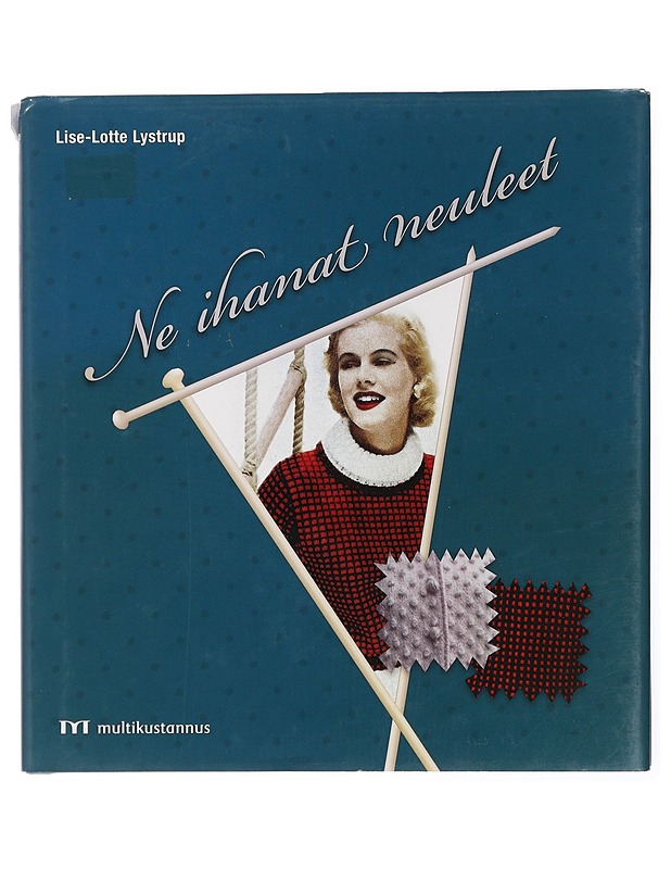 Ne ihanat neuleet - Lystrup, Lise-Lotte - Tietokirjat ja oppaat - 10105432583 - 0