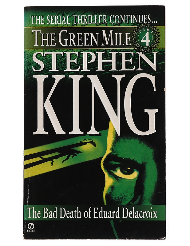 Green Mile part 4 : The Bad Death of Eduard Delacroix - King, Stephen - Jännitys ja dekkarit - 10105432604 - 0
