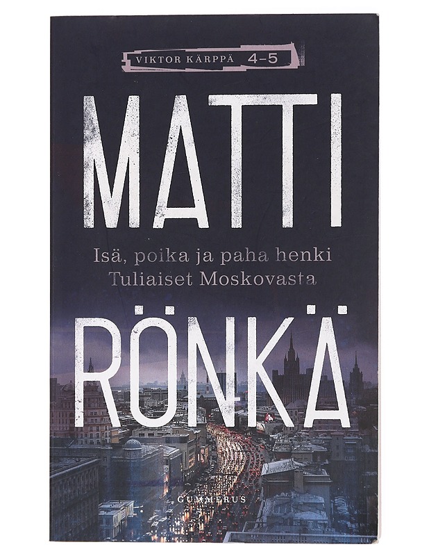 Isä, poika ja paha henki ; Tuliaiset Moskovasta - Matti Rönkä - Jännitys ja dekkarit - 10105432637 - 0
