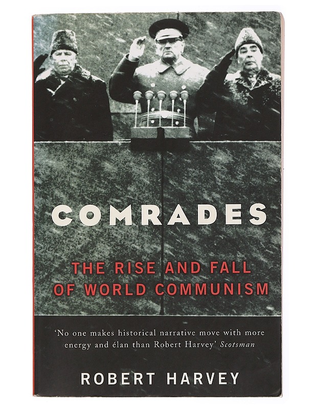 Comrades. The Rise and Fall of World Communism - Robert Harvey - Tietokirjat - 10105432669 - 0