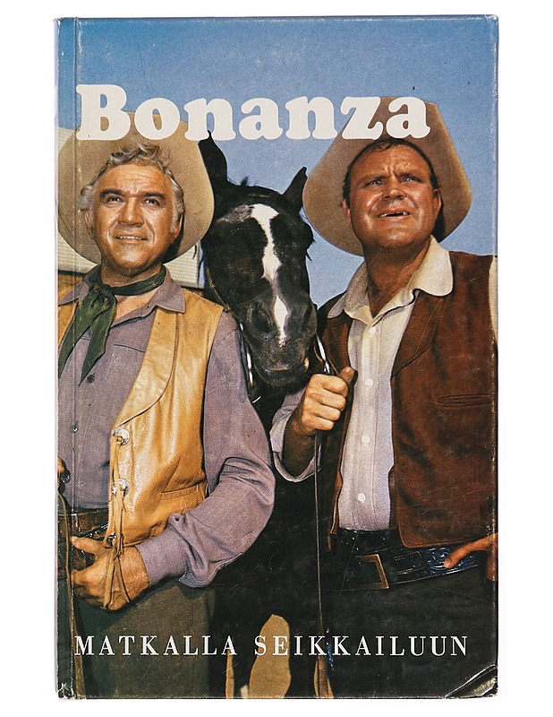 Bonanza : Matkalla seikkailuun ; Kertomus tunnetusta televisiosarjasta - Parker, Teddy - Romaanit ja novellit - 10105432663 - 0