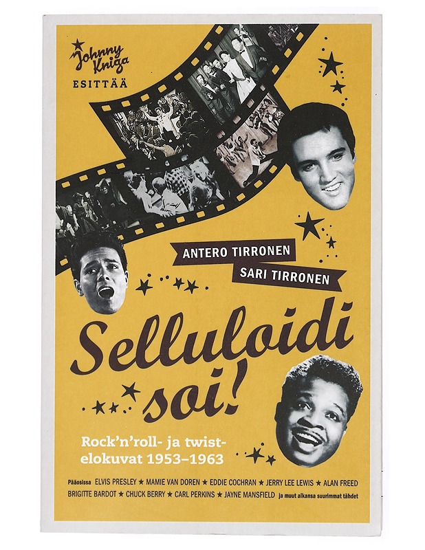 Selluloidi soi! : rock'n'roll- ja twistelokuvat 1953-1963 - Tirronen, Antero - Historiakirjat - 10105432667 - 0