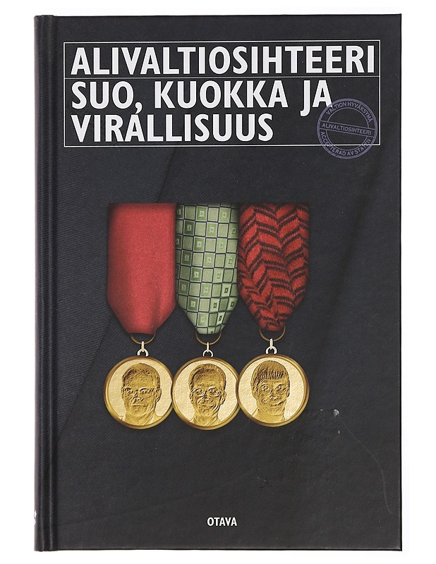 Alivaltiosihteeri : suo, kuokka ja virallisuus : järjestäytyneen virallisuuden jäljillä 2014-2015 - Frangén, Simo - Romaanit ja novellit - 10105432673 - 0