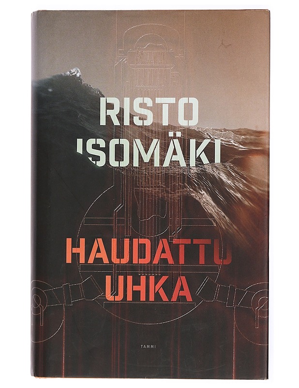Haudattu uhka - Risto Isomäki - Romaanit ja novellit - 10105432690 - 0