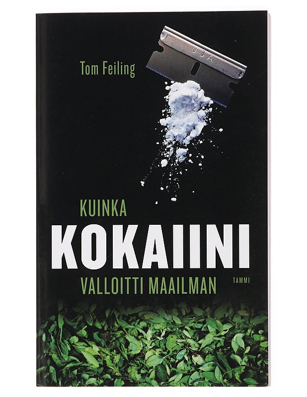 Kuinka kokaiini valloitti maailman - Feiling, Tom - Historiakirjat - 10105432695 - 0