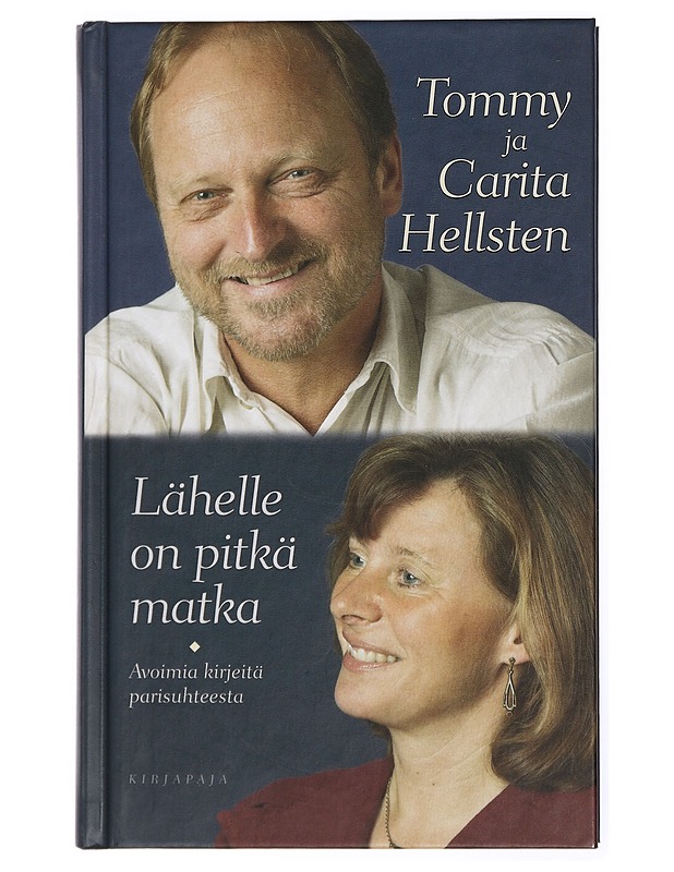 Lähelle on pitkä matka / avoimia kirjeitä parisuhteesta - Hellsten, Tommy - Elämäkerrat ja muistelmat - 10105432703 - 0