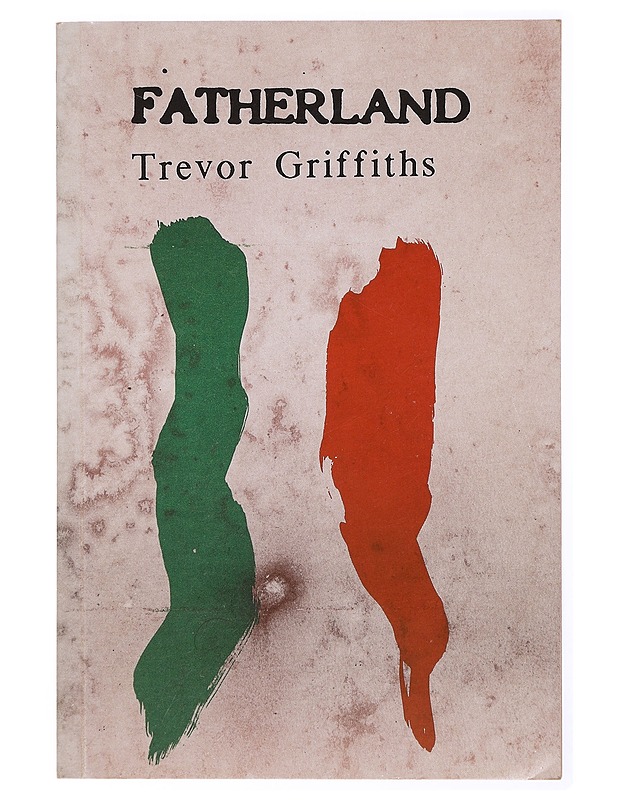 Fatherland - Griffiths, Trevor - Runot ja näytelmät - 10105432712 - 0