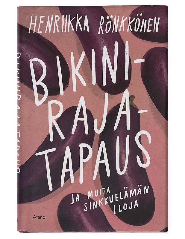 Bikinirajatapaus ja muita sinkkuelämän iloja - Henriikka Rönkkönen - Romaanit ja novellit - 10105432729 - 0