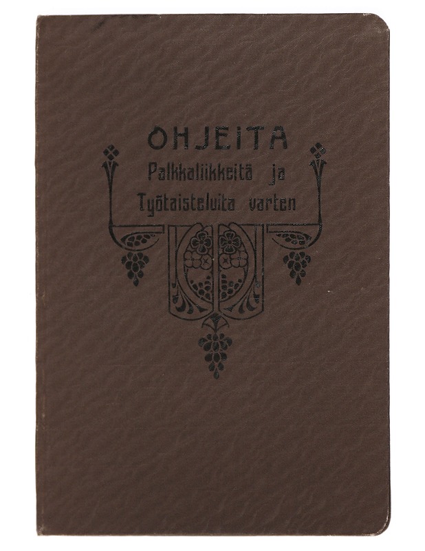 Ohjeita : Palkkaliikkeitä ja työtaisteluita varten - Tietokirjat ja oppaat - 10105432803 - 0