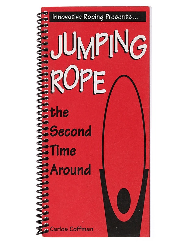 Jumping Rope : the second Time Around - Carlos Coffman - Harrastekirjat - 10105432804 - 0