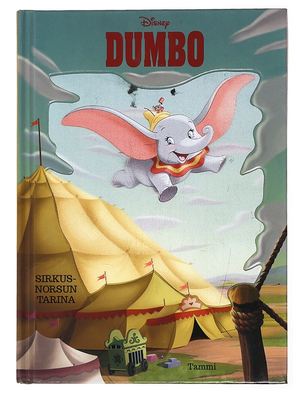 Dumbo : sirkusnorsun tarina - Rapelo, Jenni - Lastenkirjat - 10105432821 - 0