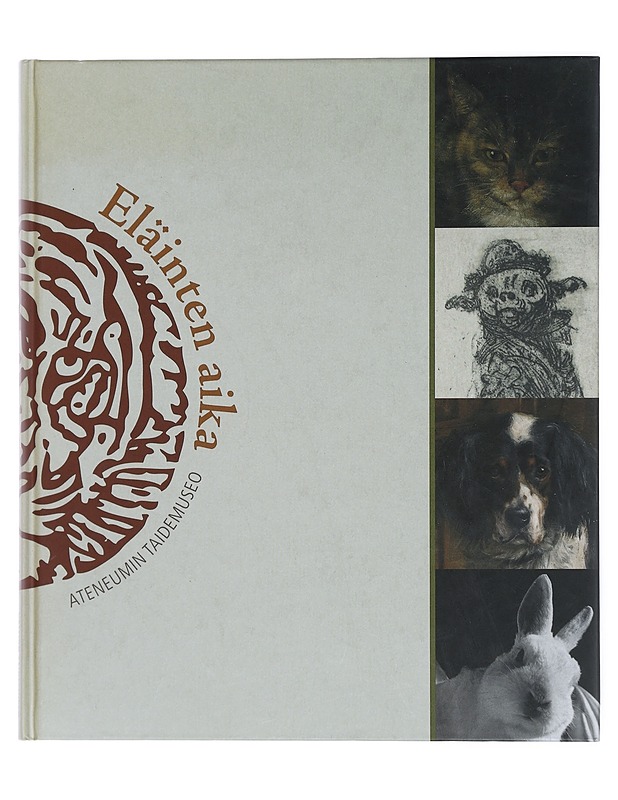 Eläinten aika - näyttely, Ateneumin taidemuseo 16.2 - 27. 5 2007 - Harrastekirjat - 10105432839 - 0