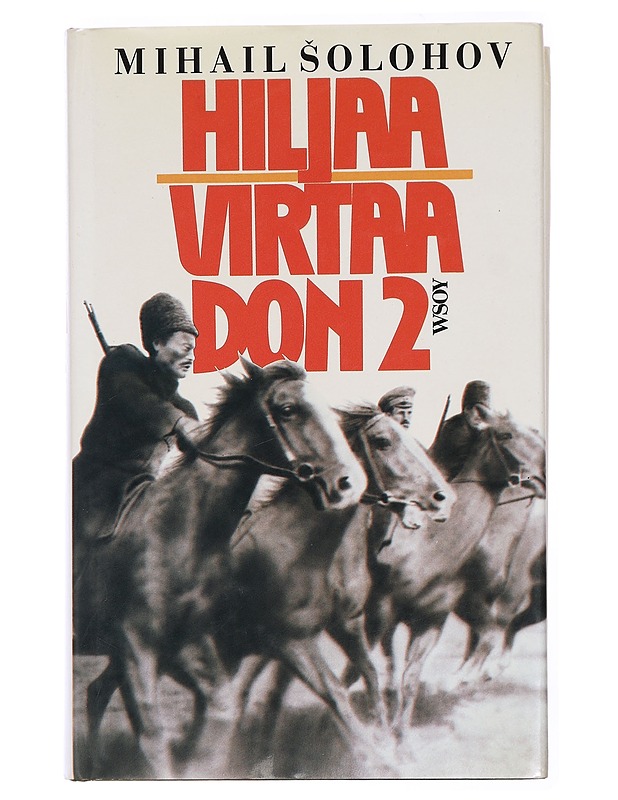 Hiljaa virtaa Don. 2 - Solohov, Mihail - Romaanit ja novellit - 10105432845 - 0