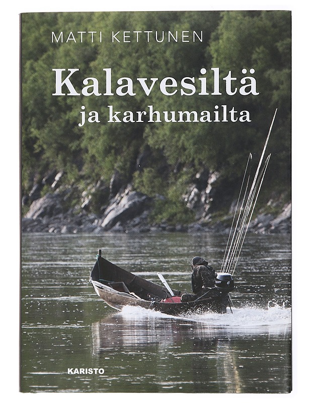 Kalavesiltä ja karhumailta - Matti Kettunen - Tietokirjat ja oppaat - 10105432847 - 0
