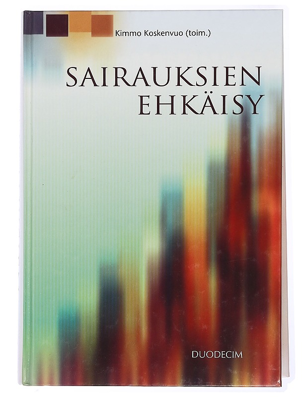 Sairauksien ehkäisy - Koskenvuo, Kimmo - Tietokirjat ja oppaat - 10105432858 - 0