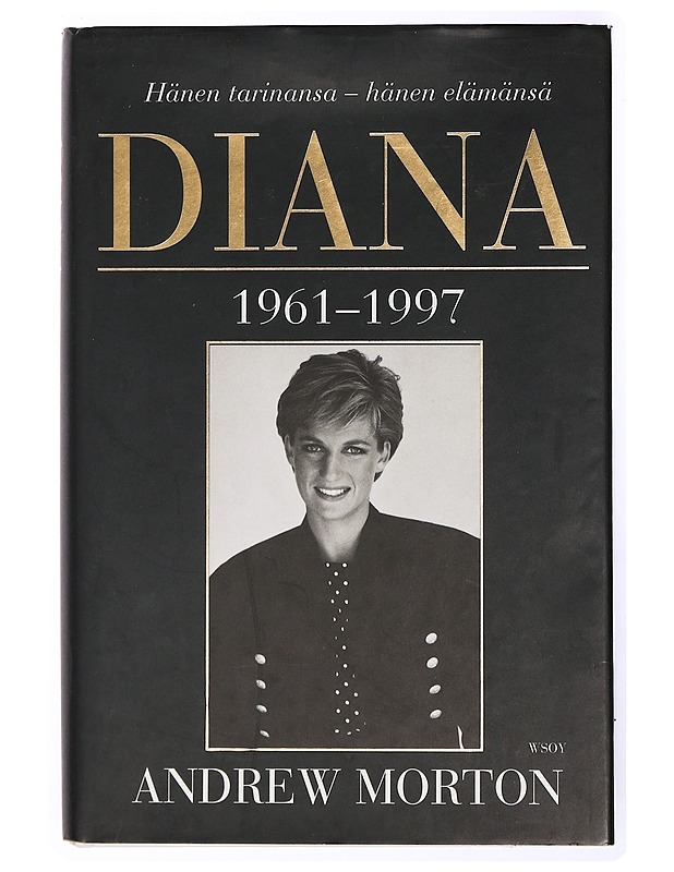 Diana : hänen tarinansa - hänen elämänsä - Morton, Andrew - Elämäkerrat ja muistelmat - 10105432888 - 0
