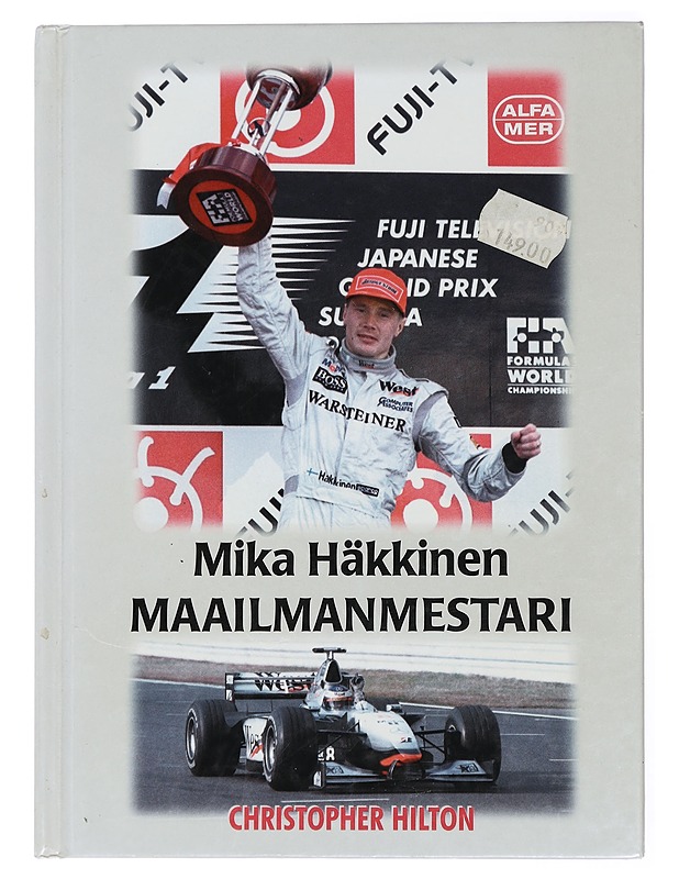 Mika Häkkinen : maailmanmestari - Hilton, Christopher - Elämäkerrat ja muistelmat - 10105432899 - 0