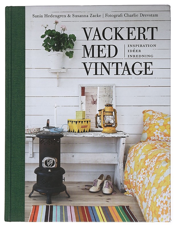 Vackert med vintage / inspiration, idéer, inredning - Hedengren, Sania - Harrastekirjat - 10105432923 - 0