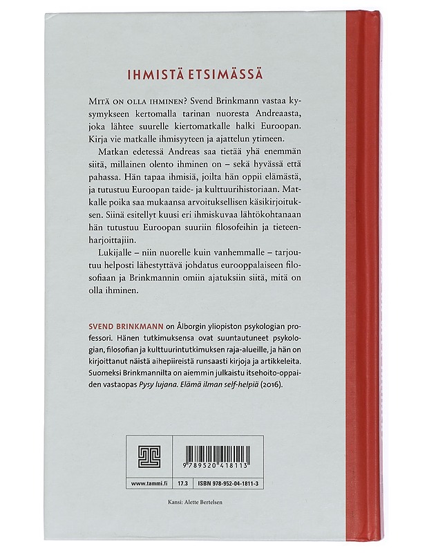 Mitä on olla ihminen? : filosofinen kiertomatka - Brinkmann, Svend - Romaanit ja novellit - 10105432929 - 1
